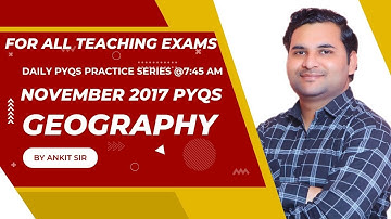 P-1 NTA UGC NET PYQs Practice Series | November 2017 Paper 2 PYQs | JRF in Geography | By Ankit Sir
