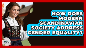 How Does Modern Scandinavian Society Address Gender Equality? - Unmapping Scandinavia