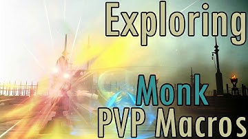 FFXIV - Exploring Monk PVP Macros 4.0