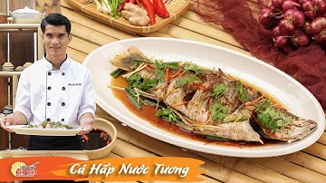 Cách làm Cá Hấp Nước Tương thơm ngon, dễ làm đổi vị cho bữa cơm gia đình