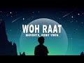 Shivoryx ronit vinta  woh raat lyrics