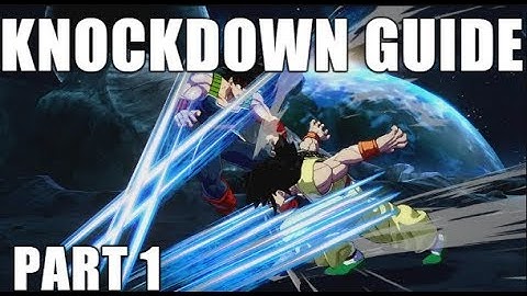 The DEFINITIVE guide to knockdowns in DBFZ! (Part 1)