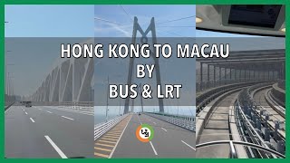 Hong Kong To Macau By Bus And Lrt - Border Crossing