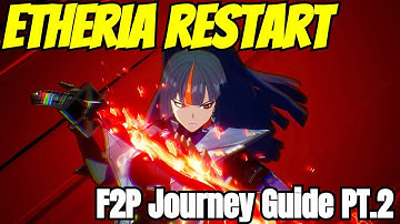 Etheria Restart - Ultimate Beginner Series Pt.2/Free2play Journey