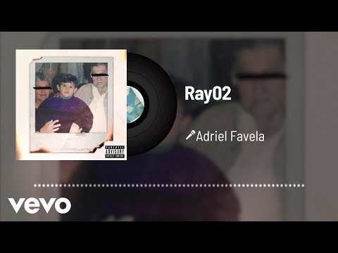 Adriel Favela - Ray02 (Audio)