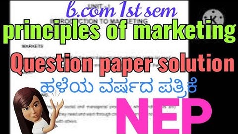 Question paper solution principles of marketing b.com 1st sem