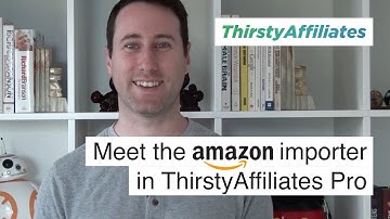 ThirstyAffiliates Pro: Amazon Importer Feature Overview