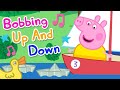 Peppa Pig - The Bobbing Up and Down Song (Official Music Video)