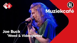 Joe Buck - Weed & Videogames | NPO Radio 2