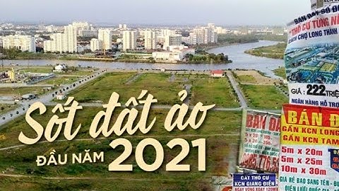 SỐT ĐẤT KHẮP NƠI. CẨN TRỌNG SỐT ĐẤT ẢO CÓ THỂ SẢY RA