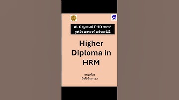 Human Resources Management Higher Diploma.                                  University of Kelaniya.