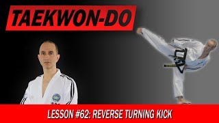 Reverse Turning Kick (Bandae Dollyo Chagi) - Taekwon-Do Lesson #62