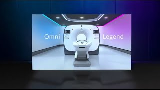 Introducing Omni Legend PET/CT from GE Healthcare