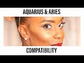Aquarius and Aries Love Compatibility| The Peanut Butter To My Jelly