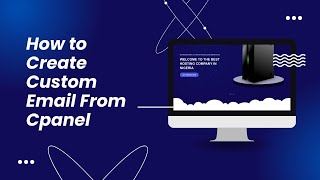 How to Create a Custom Email from cPanel