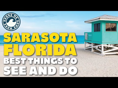 Sarasota, Florida - Things to see and do when you go