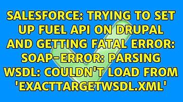 Trying to set up Fuel API on Drupal and getting Fatal error: SOAP-ERROR: Parsing WSDL: Couldn