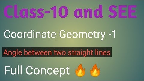 SEE : Coordinate Geometry | Angle Between Two Straight Lines | Class 10 | #coordinategeometry 🔥🔥