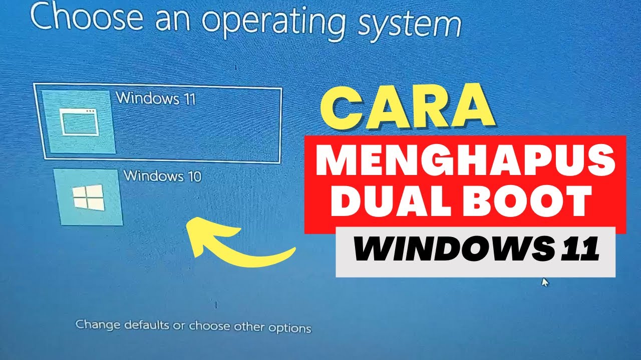 Cara Menghapus Dual Boot Pada Windows 11 YouTube Cara Menghapus Dual Boot Pada Windows 11 Youtube