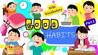 Good Habits For Kids | Good and Bad Habits | Good Habits Song | Best Learning Video For Kids Song