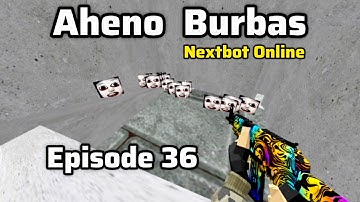 Aheno Burbas | Nextbot Online | Nextbot Chasing Madnesss | Baxours Gaming 