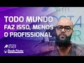 Porque todo mundo faz isso, menos os profissionais! - YouTube