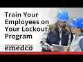 Train Your Employees On Your Lockout Program | Emedco Video Train Your Employees On Your Lockout Program | Emedco Video