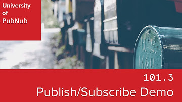 UP101.3: Demonstrating Publish/Subscribe Messaging