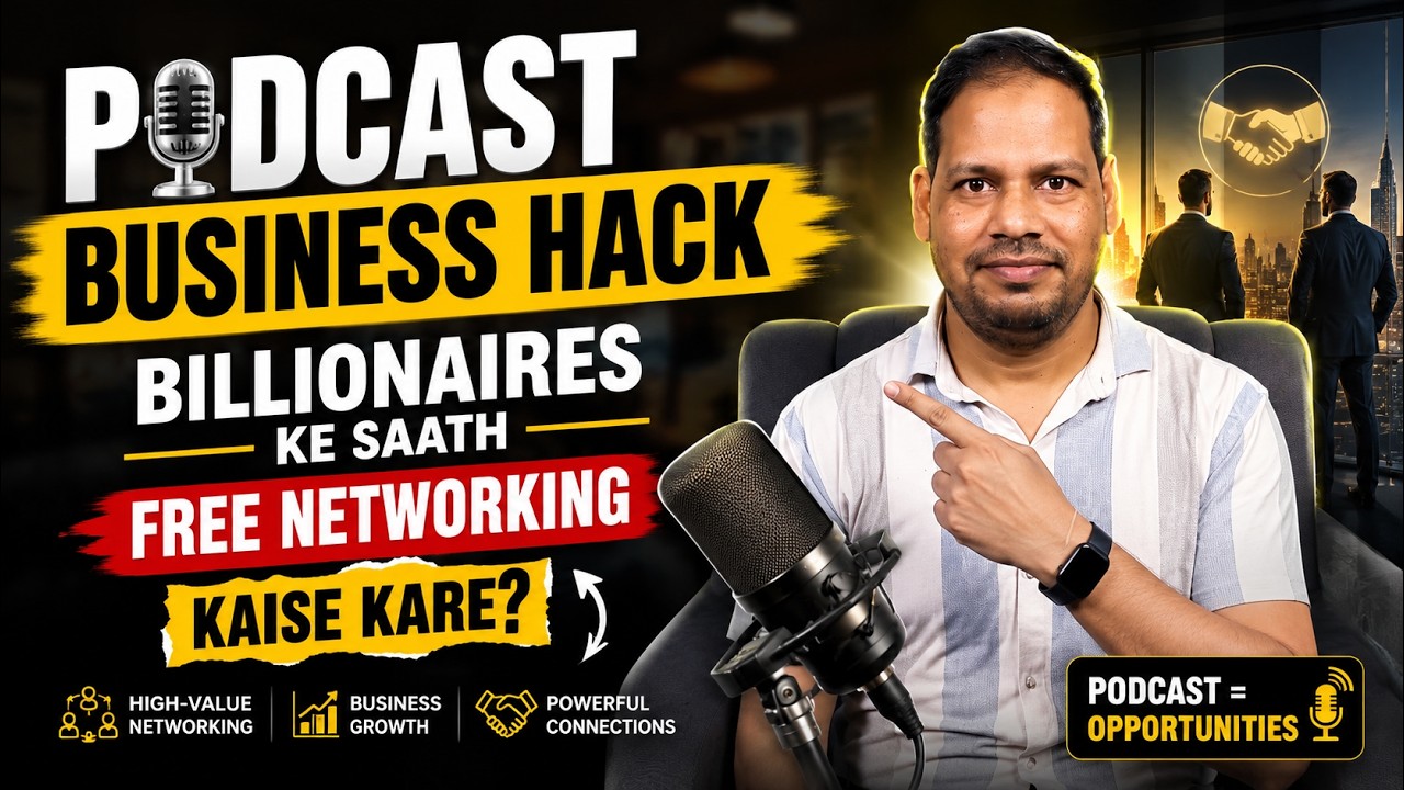 Podcast Business Hack: Billionaires Ke Saath Free Networking Kaise Kare?