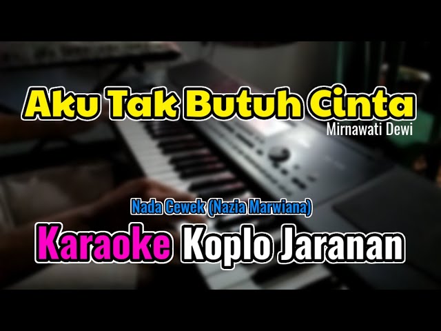 Tak butuh cinta - Mirnawati Dewi | Karaoke nada wanita dangdut koplo class=