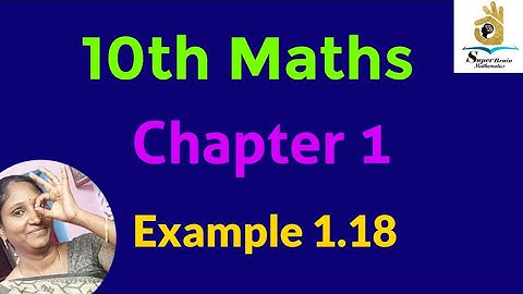 10th maths Example 1.18 | Class 10 Maths example 1.18 | Super Brain Mathematics