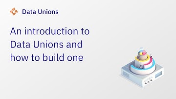 An Introduction to Data Unions and how to Build One