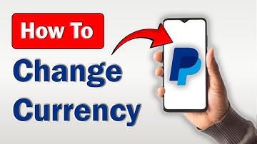 How to Change Currency in PayPal Mobile App! (iPhone & Android)
