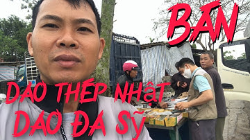 Dao thép nhật, dao Đa Sỹ, liếc dao, vv ... bán đắt hàng tại chợ lợn Hà Nam .