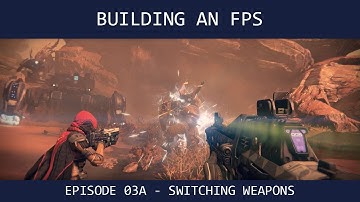 E03A - Switching Weapons