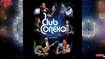 FOTOGRAFÍA - CLUB CONEXO (AUDIOHQ) (EN VIVO) ***  MEJOR CANTAR 2019