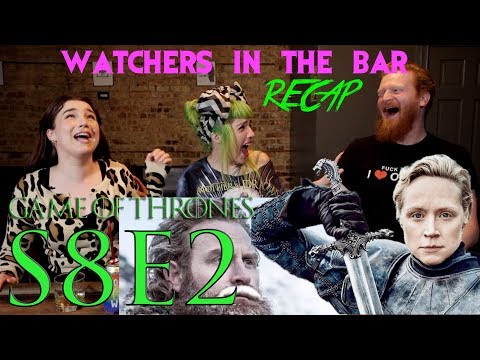 watchers-in-the-bar:-game-of-thrones-s8e2-"a-knight-of-the-seven-kingdoms"-recap!!
