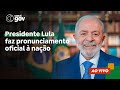 Em pronunciamento, Presidente Lula afirma que “o mundo voltou a acreditar no Brasil”
