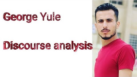 شرح موضوع Discourse analysis علم اللغه George Yule