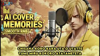 MEMORIES - Smooth RnB Version (AI Cover) I Love One Piece