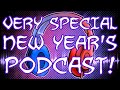 A Very Special Bonus New Year's Podcast!