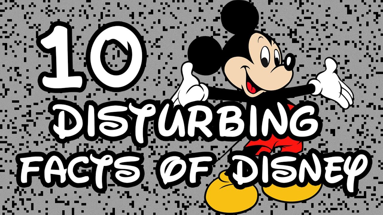 10 Creepy Disturbing Facts About Disney YouTube
