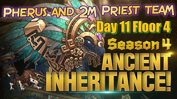 Ancient Inheritance Season 4 Day 11 Floor 4 Walkthrough Pherus and Priest Fight - E7 AI