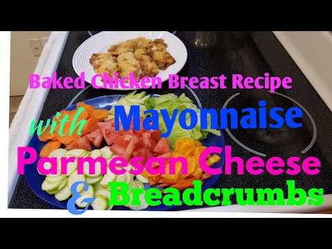 Baked Chicken Breast with Mayonnaise and Parmesan Cheese Recipe