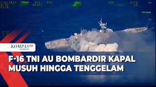 Momen Kapal Perang TNI AL dan F-16 TNI AU Tenggelamkan Kapal Musuh di Laut Jawa