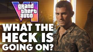 GTA 6 - What The Heck Is Even Going On