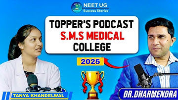 SMS Medical College Jaipur. || Neet ug topper podcast || Tanya Khandelwal || by:- Dr.Dharmendra