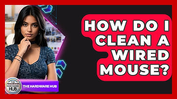 How Do I Clean A Wired Mouse? - The Hardware Hub
