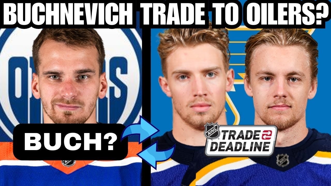 Edmonton Oilers HUGE TRADE PACKAGE For Pavel Buchnevich? | St Louis ...