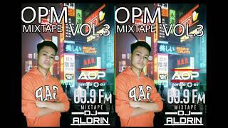OPM MIXTAPE VOL.3 BY DJ ALDRIN